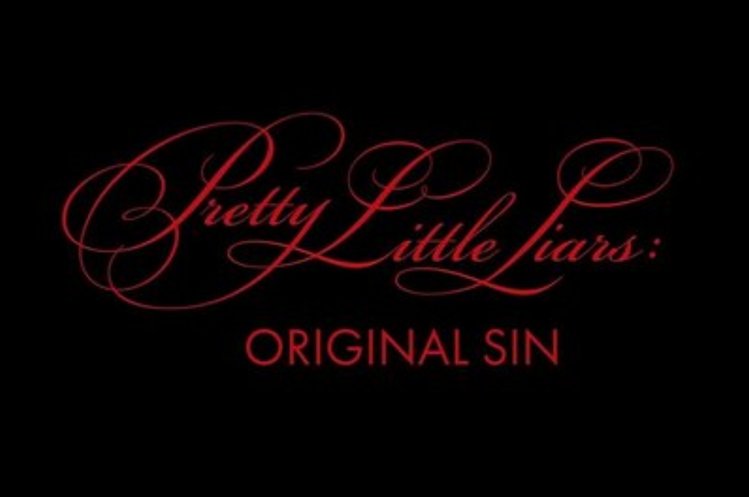 Pretty Little Liars: Original Sin Pretty Little Liars: Original Sin
