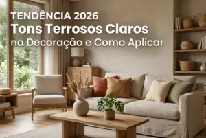 Tendência 2026: tons terrosos claros na decoração e como aplicar em cada cômodo
